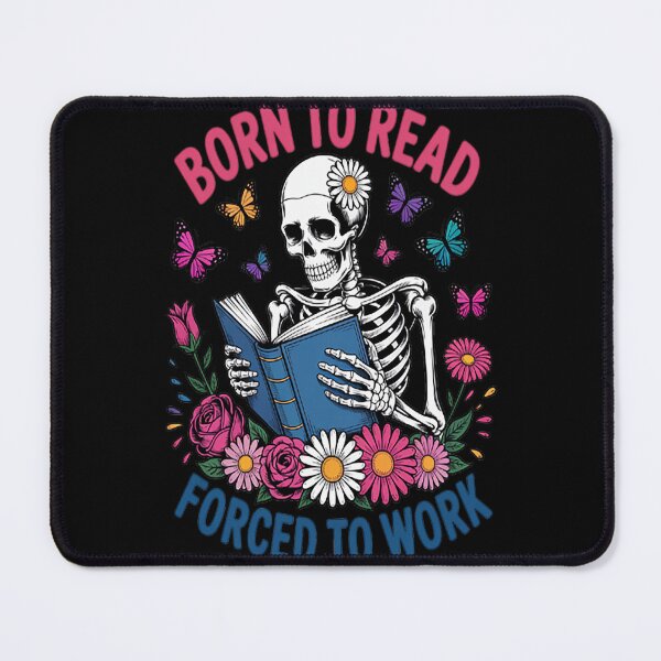 Item preview, Born To Read Forced To Work Reading Skeleton Bookish Book designed and sold by SignaturalGen.
