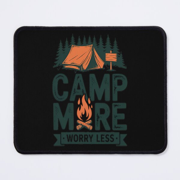 Item preview, Camp More, Worry Less designed and sold by SignaturalGen.