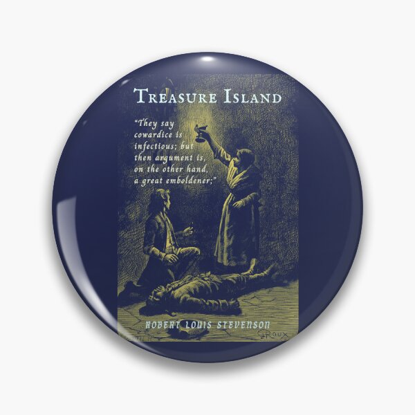 Item preview, Robert Louis Stevenson quote: They say cowardice is infectious; but then argument is, on the other hand, a great emboldener; designed and sold by artbleed.