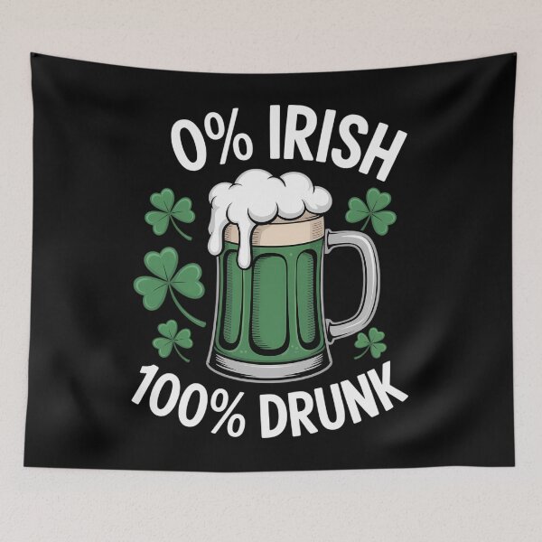 Item preview, 0% Irish 100% Drunk St. Patricks Day designed and sold by Formatage.