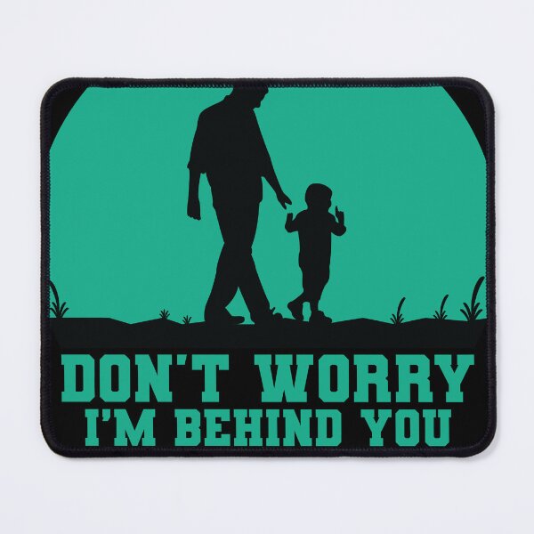 Item preview, Don’t Worry I’m Behind You Family Quote designed and sold by fluxiadesign.