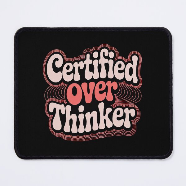 Item preview, Certified Overthinker designed and sold by SignaturalGen.