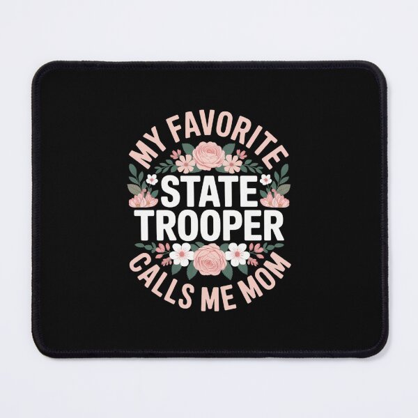 Item preview, My Favorite State Trooper Calls Me Mom Mother's Day designed and sold by EllenJast.