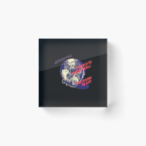 Item preview, Jethro Tull Too Old to Rock and Roll Too Young to Die  designed and sold by 1A42HBdesign.