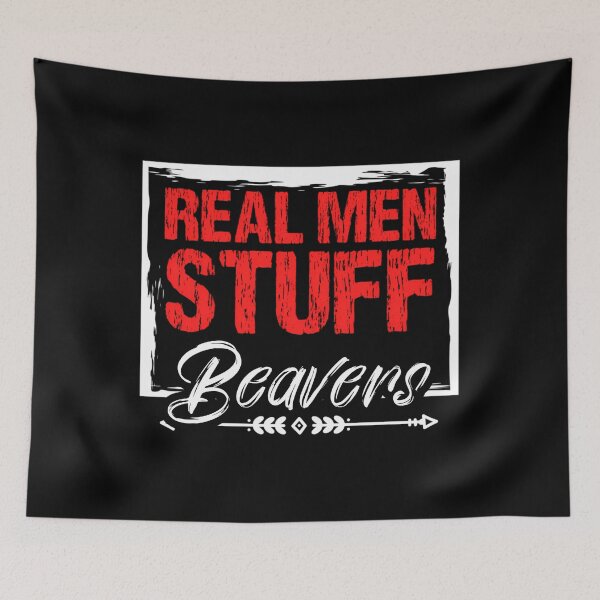 Item preview, Funny Taxidermy Joke Real Men Stuff Beavers designed and sold by vqlpzeutv73.