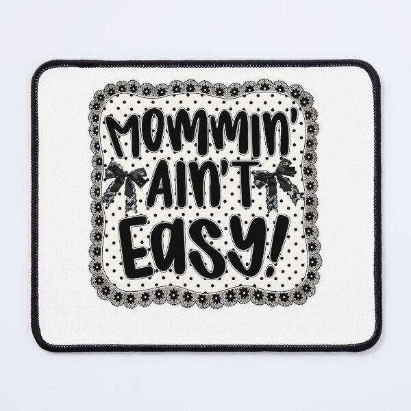 Item preview, Mommin' Ain't Easy designed and sold by Ctiborbrabec.