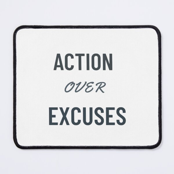 Item preview, Action over Excuses designed and sold by MaciejErdon.
