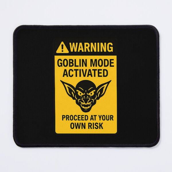 Item preview, Warning Goblin Mode Activated Funny Sign designed and sold by vqlpzeutv73.