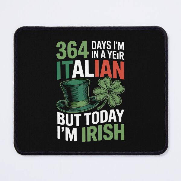Item preview, 364 Days A Year I'm Italian Today I'm Irish St Patricks Day designed and sold by VENOM0RIOT.
