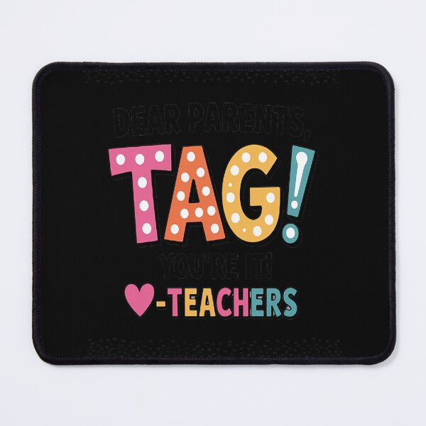 Item preview, Dear Parents Tag You're It Teachers End Of School Year designed and sold by StuffNestie.