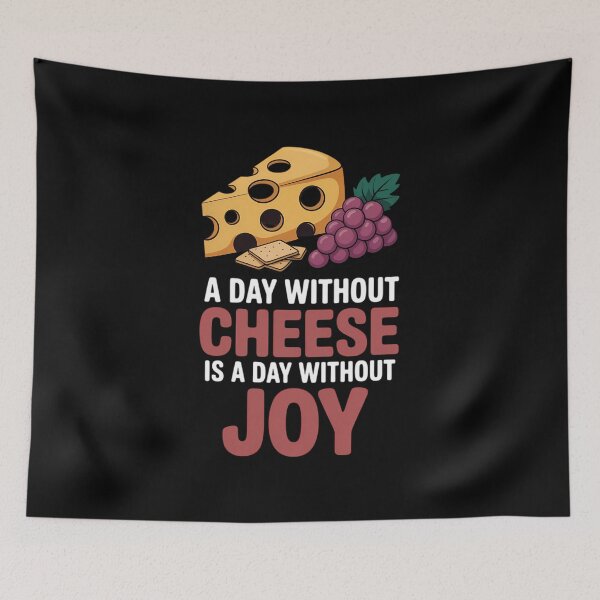 Item preview, A Day Without Cheese is A Day Without Joy Foodie designed and sold by VENOM0RIOT.