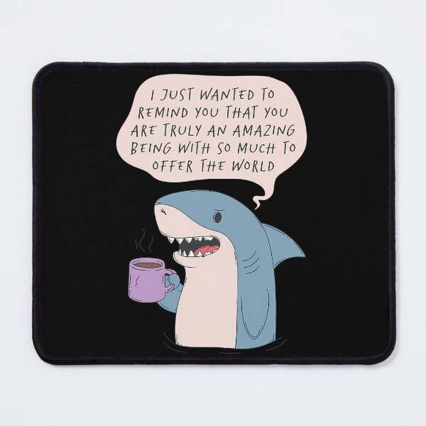 Item preview, Aggressively Supportive Shark Pep Talk Meme designed and sold by wunuhrhzjx25.