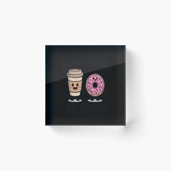 Item preview, Donut Worry Be Happy (Donut ) designed and sold by StuffNestie.