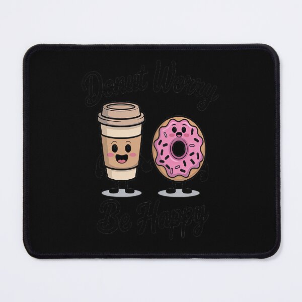 Item preview, Donut Worry Be Happy (Donut ) designed and sold by StuffNestie.