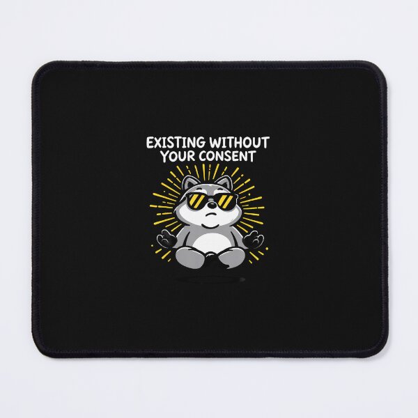 Item preview, Existing Without Your Consent designed and sold by Thestackingfig.