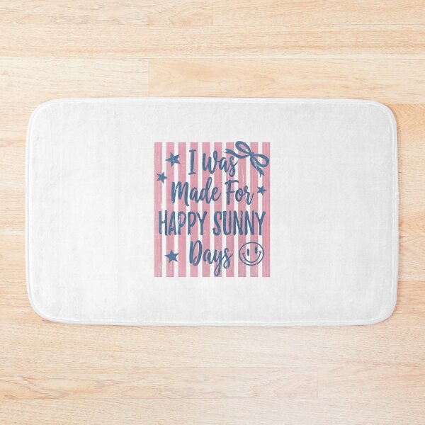 Item preview, I Was Made for Happy Sunny Days designed and sold by Savelievich.