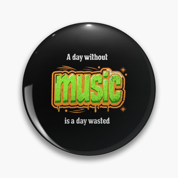 Item preview, A day without music is a day wasted designed and sold by Pflugart.