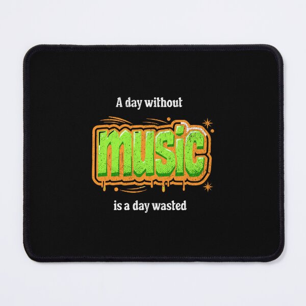 Item preview, A day without music is a day wasted designed and sold by Pflugart.