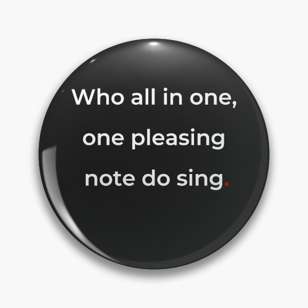 Item preview, "Who all in one, one pleasing note do sing" - print white designed and sold by ariksworld.
