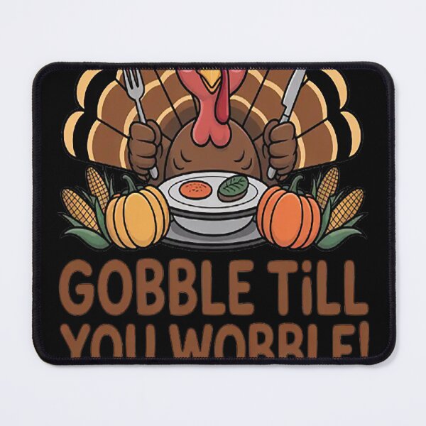 Item preview, Gobble Till You Wobble Celebrate Thanksgiving Feast designed and sold by orlodrake.