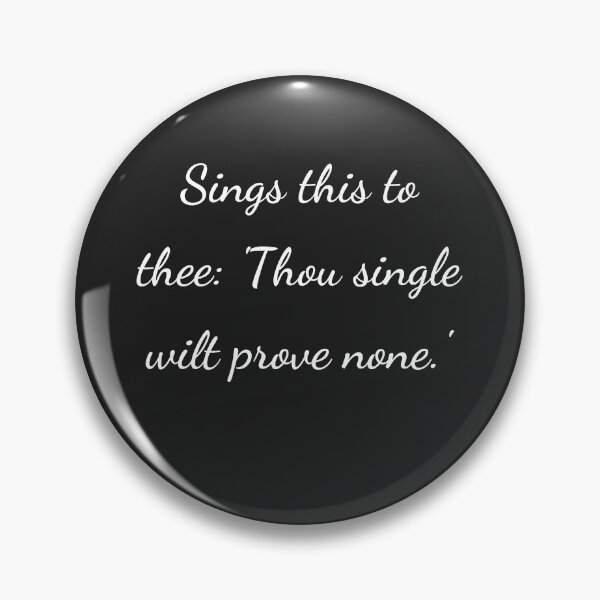 Item preview, "Sings this to thee, 'Thou single wilt prove none'" - handwriting white designed and sold by ariksworld.