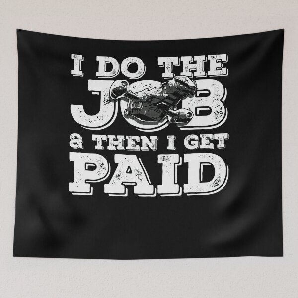Item preview, I Do The Job Then I Get Paid designed and sold by RedPandaDreams.