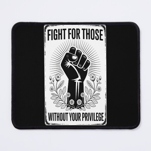 Item preview, Fight For Those Without Your Privilege designed and sold by TeamLequid.
