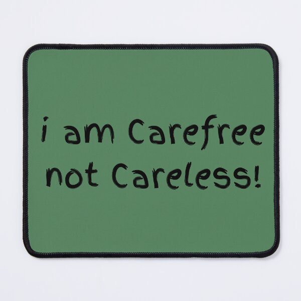 Item preview, Carefree Not Careless designed and sold by HELLO TIGER.