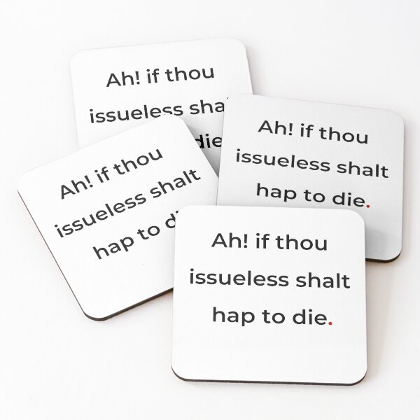 Item preview, "Ah! if thou issueless shalt hap to die" - print black designed and sold by ariksworld.
