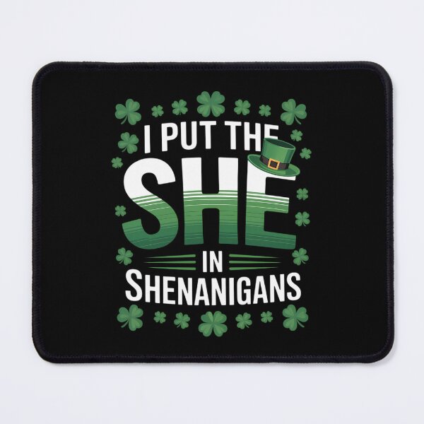 Item preview, I Put The She In The Shenanigans St Patrick's Day designed and sold by IdunayaStore.