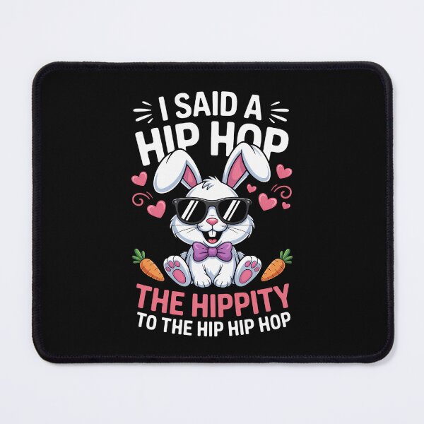 Item preview, I Said Hip The Hippity To Hop Hip Hop Bunny Easter Day designed and sold by IdunayaStore.