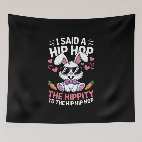 Item preview, I Said Hip The Hippity To Hop Hip Hop Bunny Easter Day designed and sold by IdunayaStore.