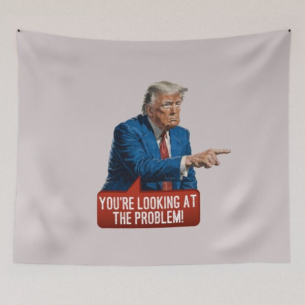 Item preview, "You’re Looking at the Problem!" – Irony at Its Finest designed and sold by knappidesign.