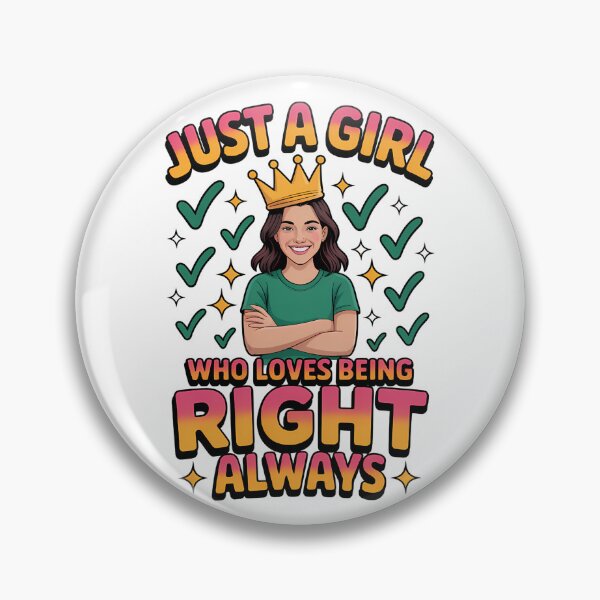 Item preview, Just a Girl Who Loves Being Right Always designed and sold by DigitalDream11.