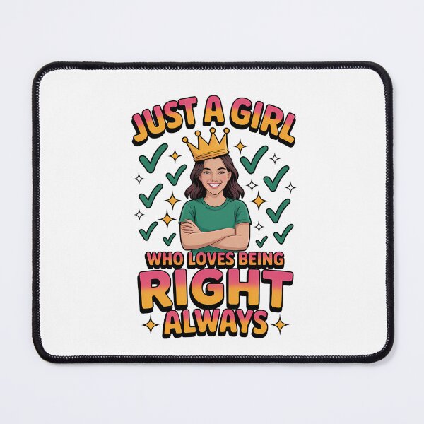 Item preview, Just a Girl Who Loves Being Right Always designed and sold by DigitalDream11.