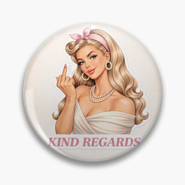 Item preview, Kind Regards (But Not Really) – Soft Girl Sassy Pin-Up Art, Passive Aggressive Humor Sticker designed and sold by SoftThreatCo .