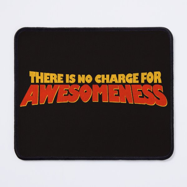Item preview, There Is No Charge For Awesomeness designed and sold by valery-kenz.