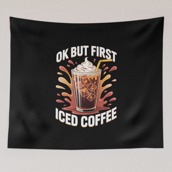 Item preview, Iced Coffee Ok But First Iced Coffee Ice Coffee designed and sold by FaithAbbott.