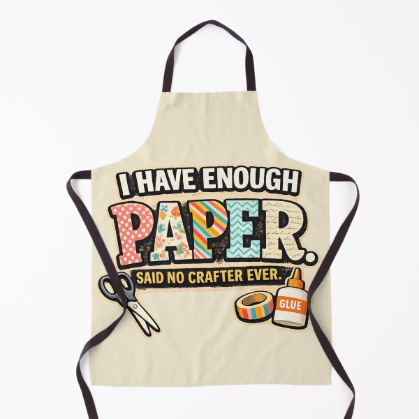 Item preview, I Have Enough Paper – Funny Crafting Quote Design designed and sold by blankTeeShirt.