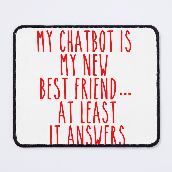 Item preview, AI Best Friend Answers - Sarcastic Loneliness Tech designed and sold by Mdozet.