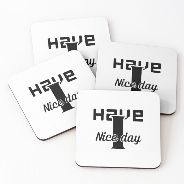 Item preview, Have I nice day designed and sold by Zenobi Planet.