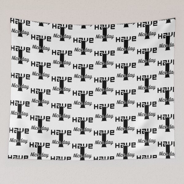 Item preview, Have I nice day designed and sold by Zenobi Planet.