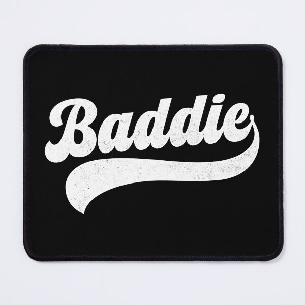 Item preview, Baddie designed and sold by PaulSDesign.