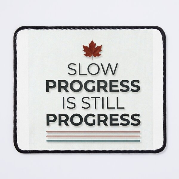 Item preview, Slow Progress Is Still Progress – Minimal Motivational Quote Design designed and sold by RushVibeWear.