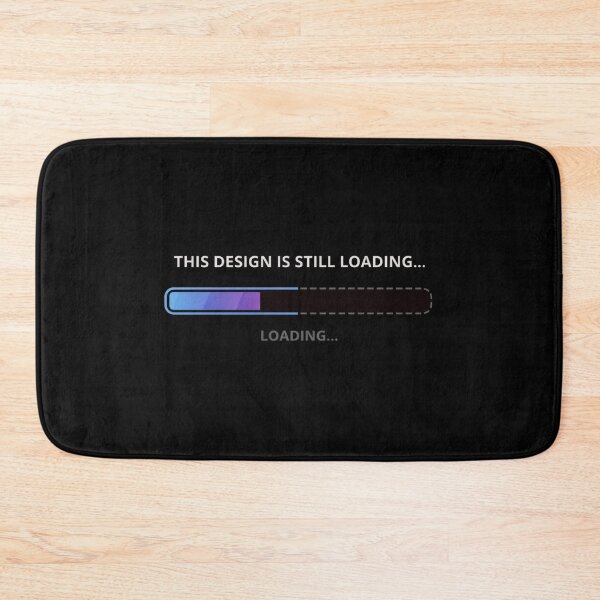 Item preview, This Design Is Still Loading Funny Meta Humor Minimal Design designed and sold by Tropivaro.