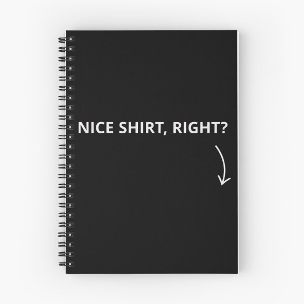 Item preview, Nice Shirt Right Funny Minimal Meta Humor Design designed and sold by Tropivaro.