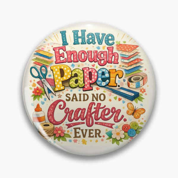 Item preview, I Have Enough Paper Said No Crafter Ever – Colorful Crafting Lover Design designed and sold by blankTeeShirt.