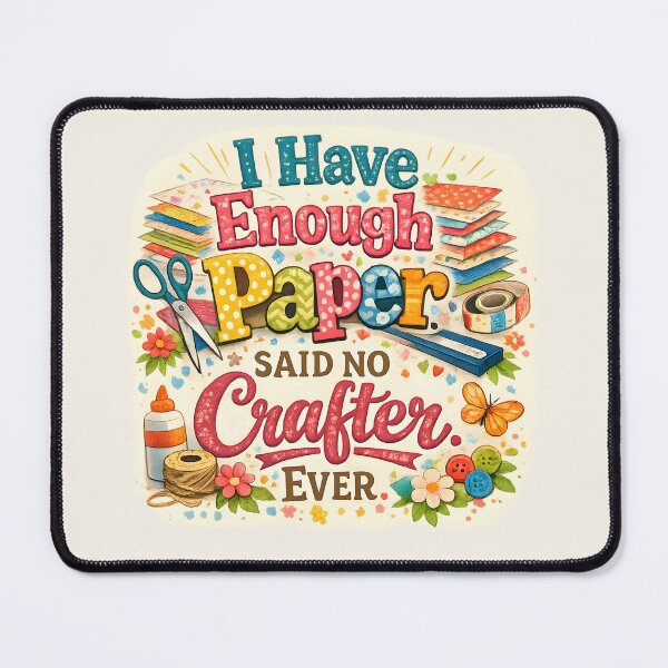 Item preview, I Have Enough Paper Said No Crafter Ever – Colorful Crafting Lover Design designed and sold by blankTeeShirt.