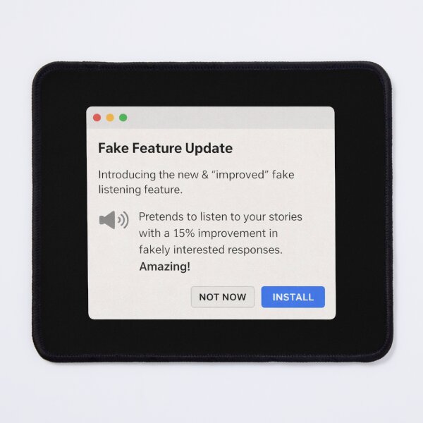 Item preview, Fake Feature Update Funny Tech Humor Software Design designed and sold by Tropivaro.