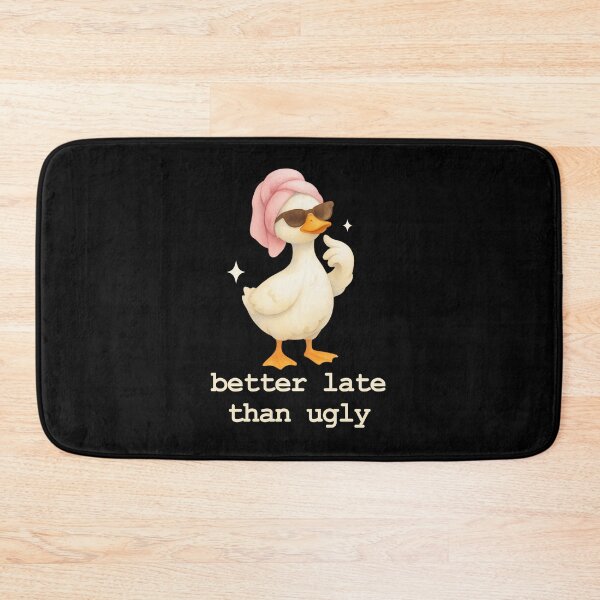 Item preview, Sassy Duck Spa Day Better Late Than Ugly designed and sold by MotivaChic.